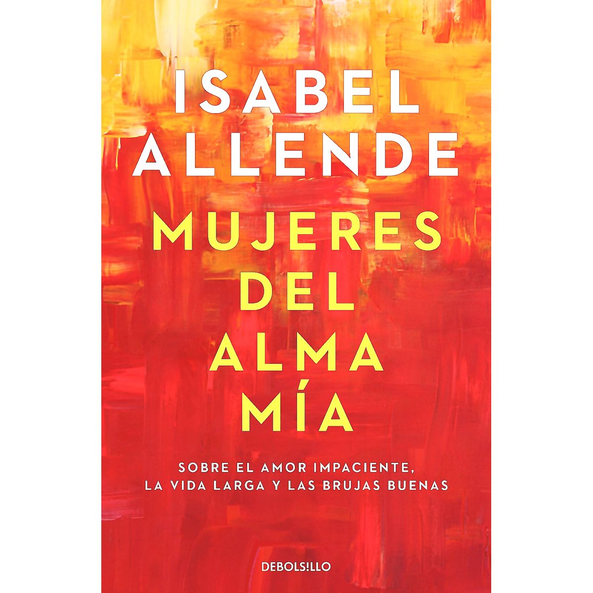 SUDAMERICA - Libro Mujeres Del Alma Mía - Allende, Isabel