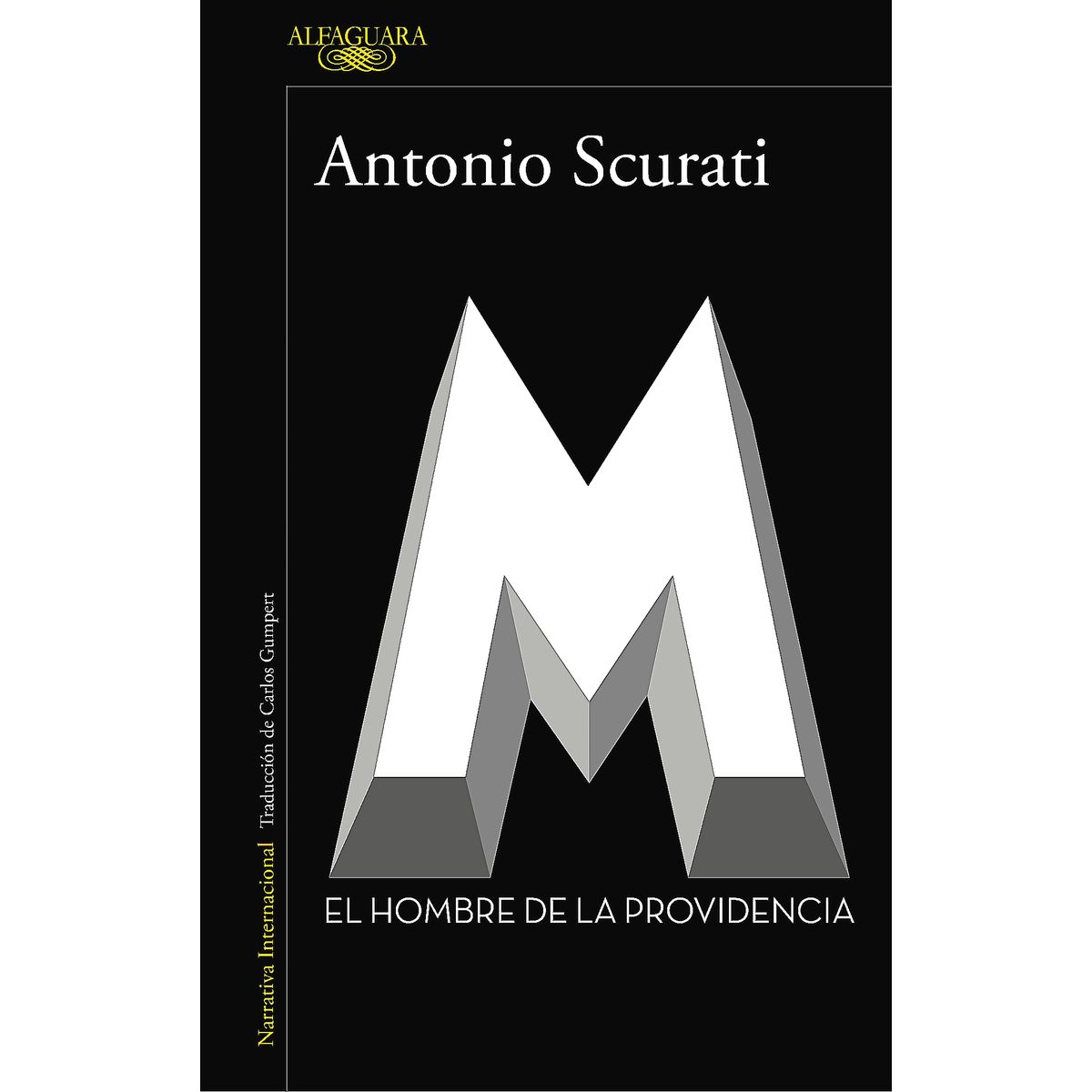 ALFAGUARA - Libro M. El Hombre De La Providencia - Scurati, Antonio