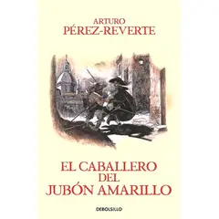 ALFAGUARA - Libro El Caballero Del Jubón Amarillo - Pérez-Reverte, Artur