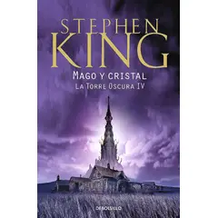 DEBOLSILLO - Libro Mago Y Cristal (La Torre Oscura 4) - King, Stephen