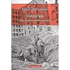 GALAXIA GUTENBERG - Libro Stalingrado: Crónicas Desde El Frente De Batalla