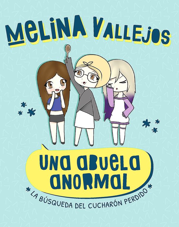 Libro Una Abuela Anormal. La Busqueda Del Cucharon Perdido