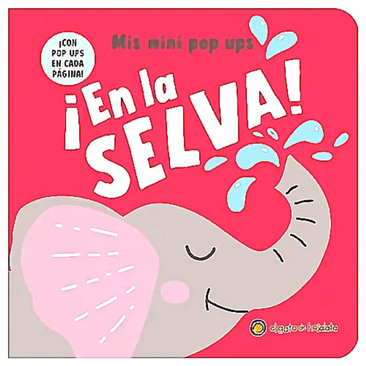 EL GATO DE HOJALATA - Libro En La Selva *Mis Mini Pop Ups* - Infantil