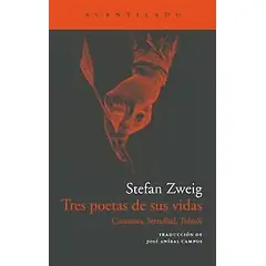 GENERICO - Libro Tres Poetas De Sus Vidas - Zweig, Stefan