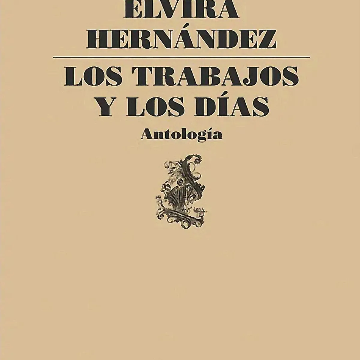 LUMEN - Libro Los Trabajos Y Los Días - Hernández, Elvira