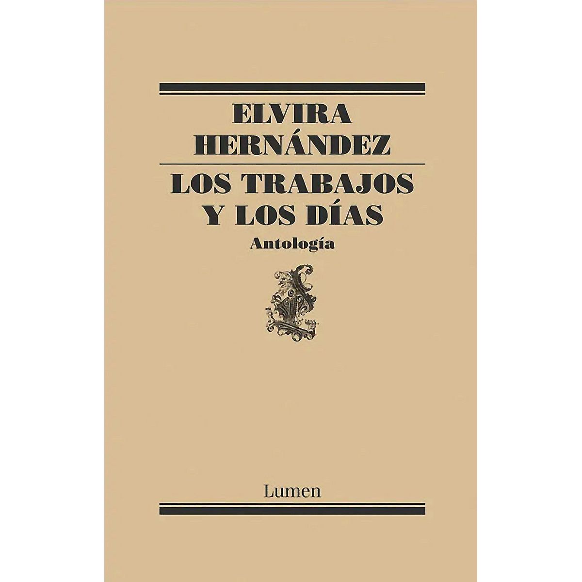 LUMEN - Libro Los Trabajos Y Los Días - Hernández, Elvira