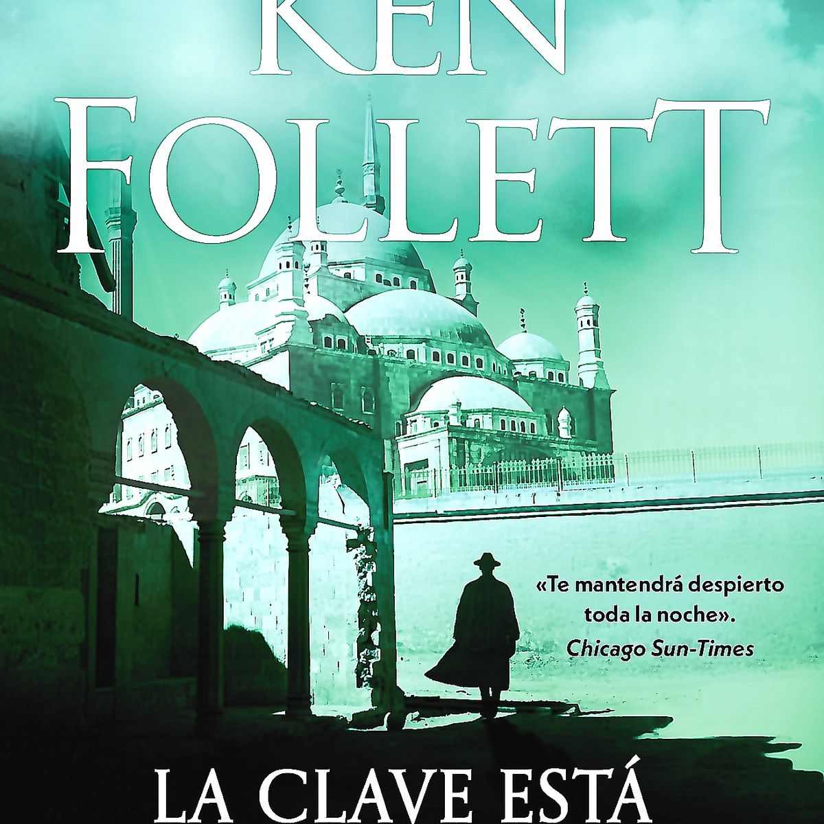 DEBOLSILLO - Libro La Clave Está En Rebeca - Follett, Ken