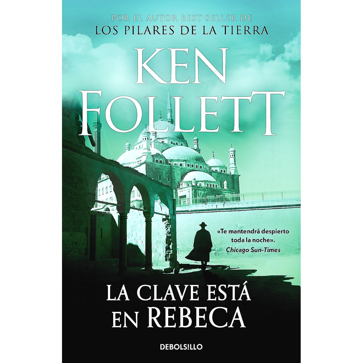 DEBOLSILLO - Libro La Clave Está En Rebeca - Follett, Ken