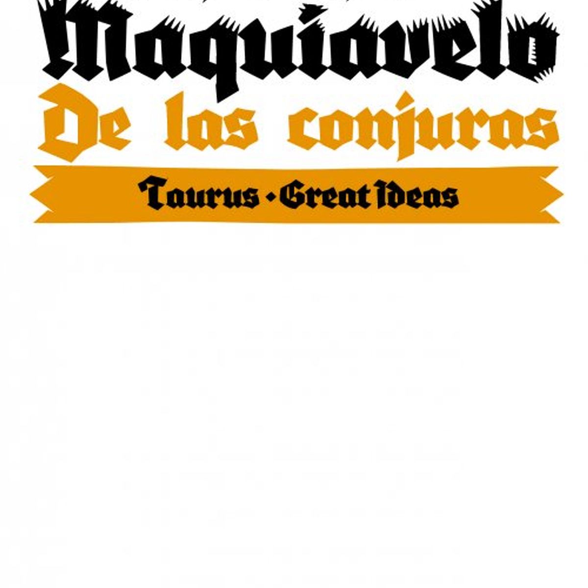 TAURUS - Libro De Las Conjuras - Maquiavelo, Nicolás