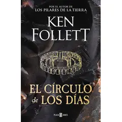 PLAZA & JANES - Libro El Círculo De Los Días - Follett, Ken