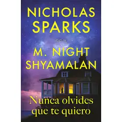 ROCA EDITORIAL - Libro Nunca Olvides Que Te Quiero - Sparks, Nicholas