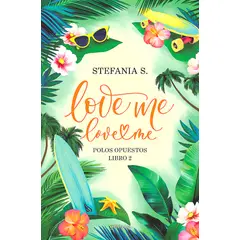 MONTENA - Libro Love Me, Love Me - Polos Opuestos - S. Stefania