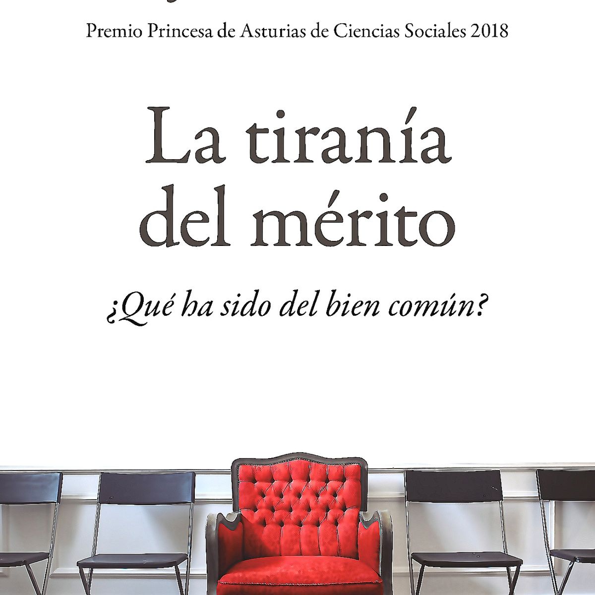 DEBATE - Libro La Tiranía Del Mérito - Sandel, Michael J.