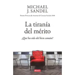 DEBATE - Libro La Tiranía Del Mérito - Sandel, Michael J.