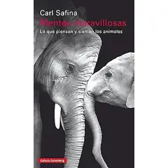GALAXIA GUTENBERG - Libro Mentes Maravillosas - Safina, Carl
