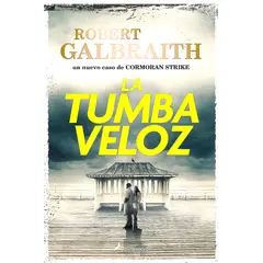 SALAMANDRA - Libro La Tumba Veloz (Cormoran Strike 7) - Galbraith, Robert