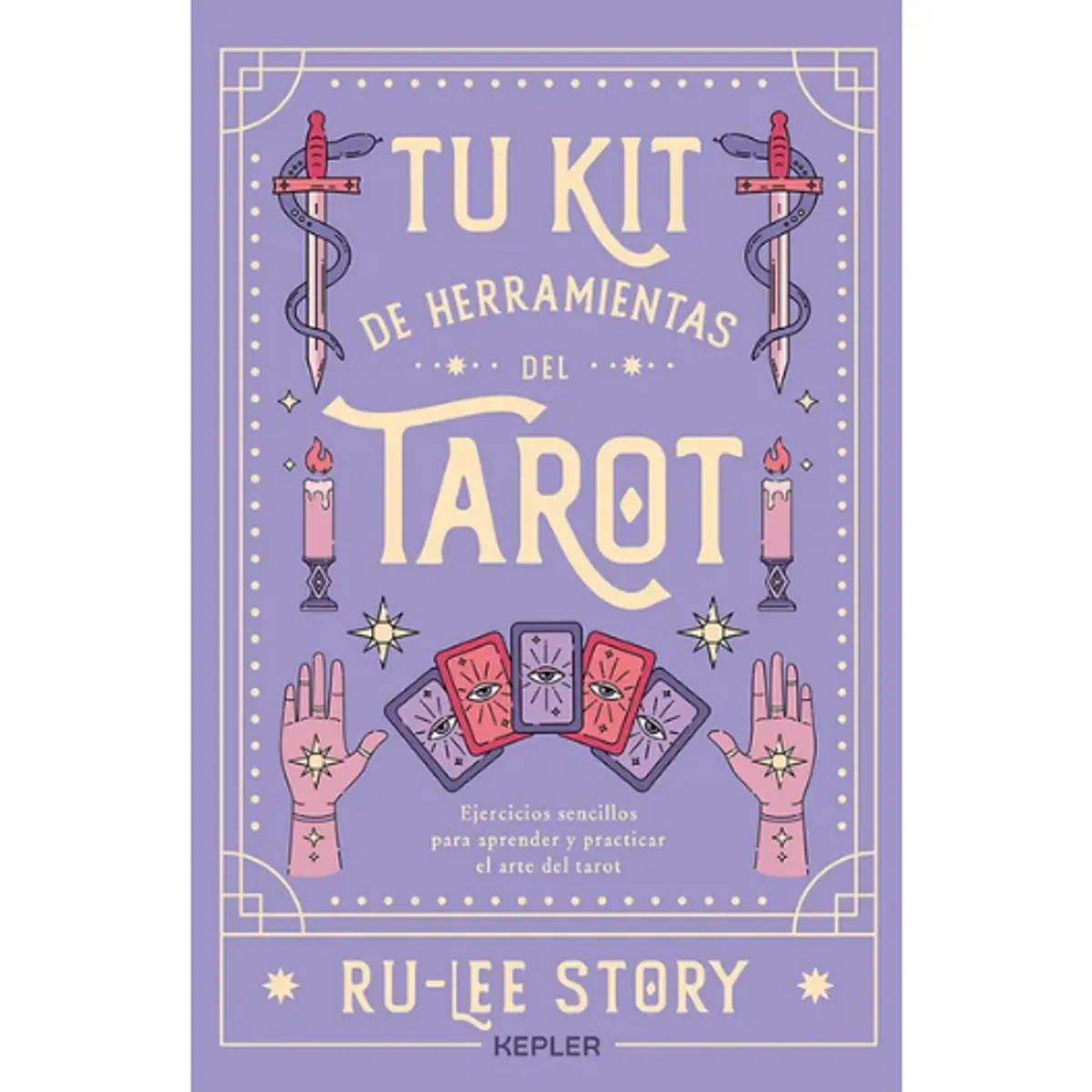 KEPLER - Tu Kit De Herramientas Del Tarot