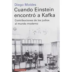 GALAXIA GUTENBERG - Libro Cuando Einstein Encontro A Kafka - Moldes, Diego