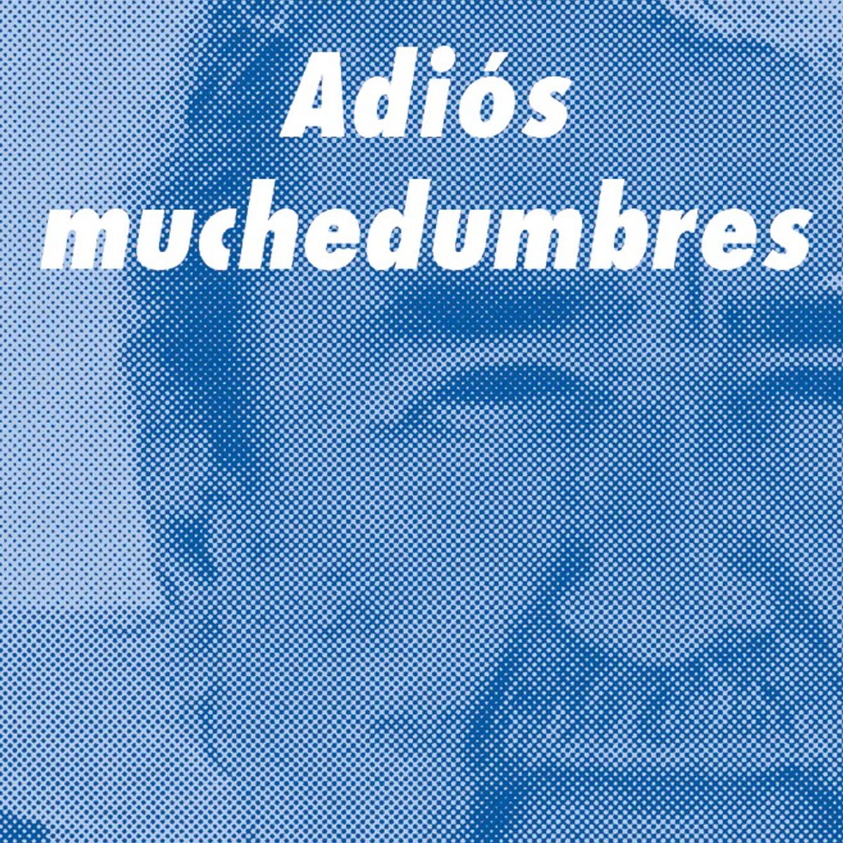 ANTARTICA LIBROS - Adios Muchedumbres