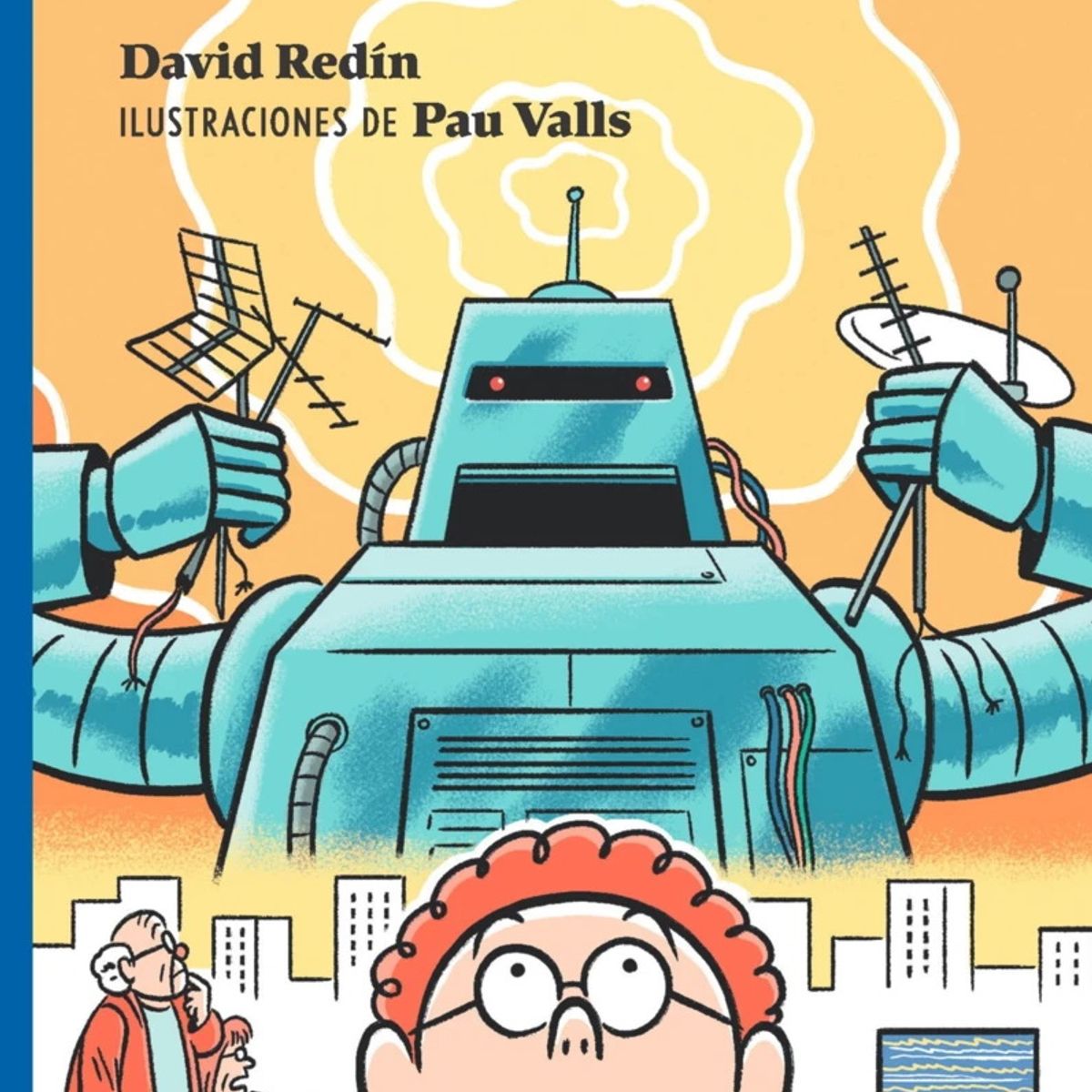 ANTARTICA LIBROS - Bill Joe Y Los Robots Comeantenas