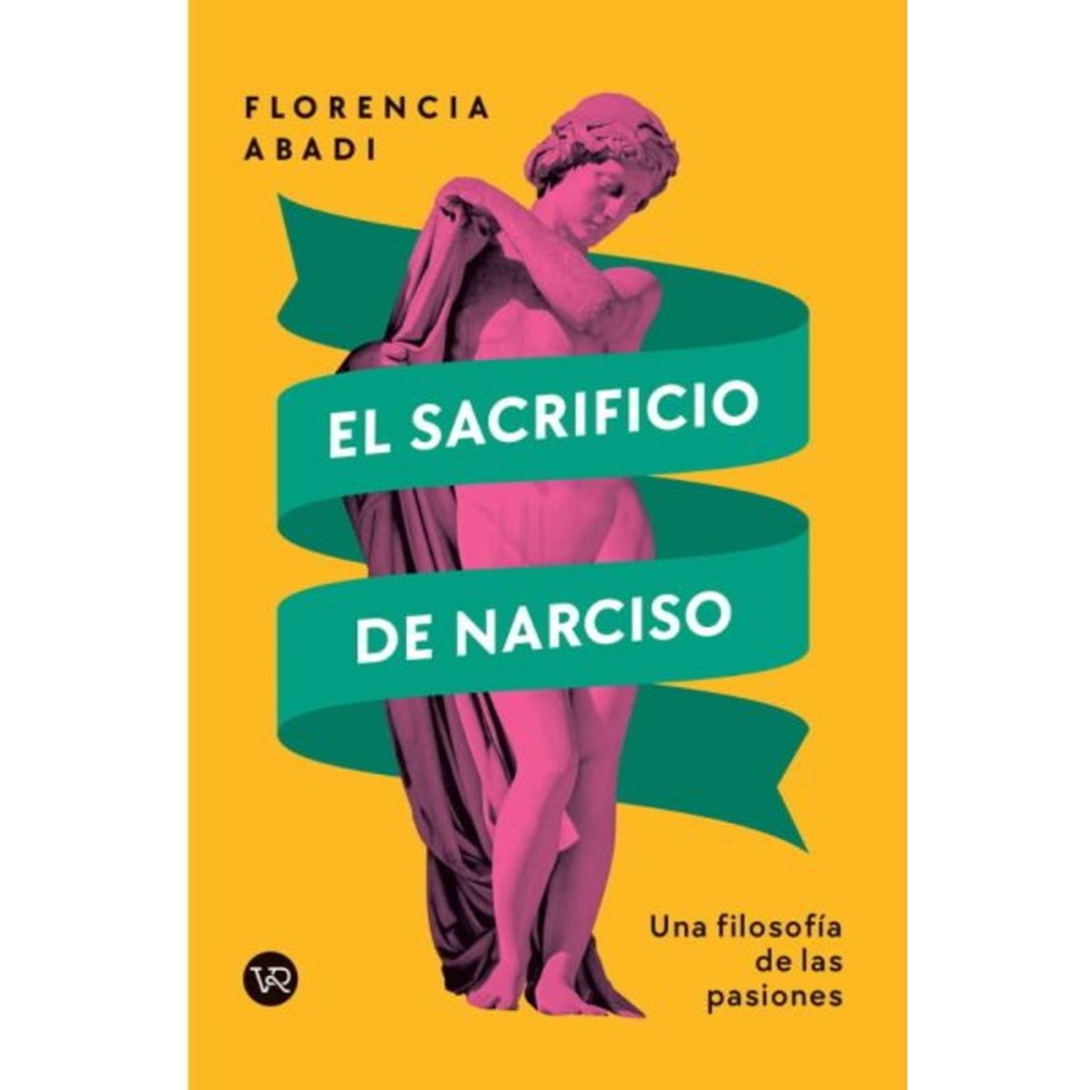 ANTARTICA LIBROS - El Sacrificio De Narciso Una Filosofia De Las Pasiones