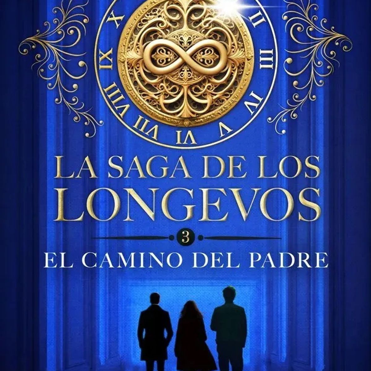 ANTARTICA LIBROS - La Saga De Los Longevos 3 El Camino Del Padre