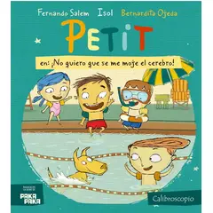 ANTARTICA LIBROS - Petit ¡No Quiero Que Se Me Moje El Cerebro