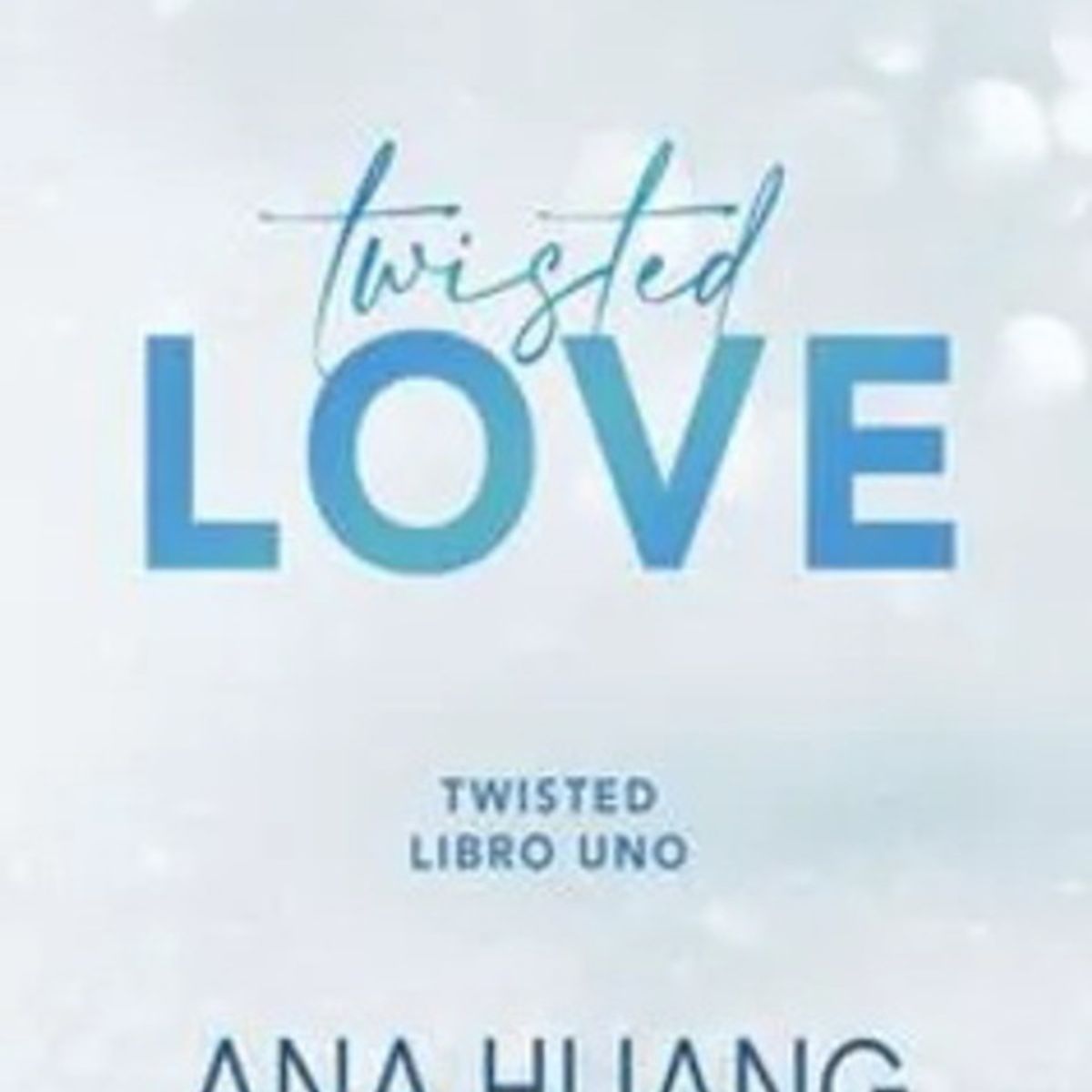 ANTARTICA LIBROS - Twisted Love Twisted 1