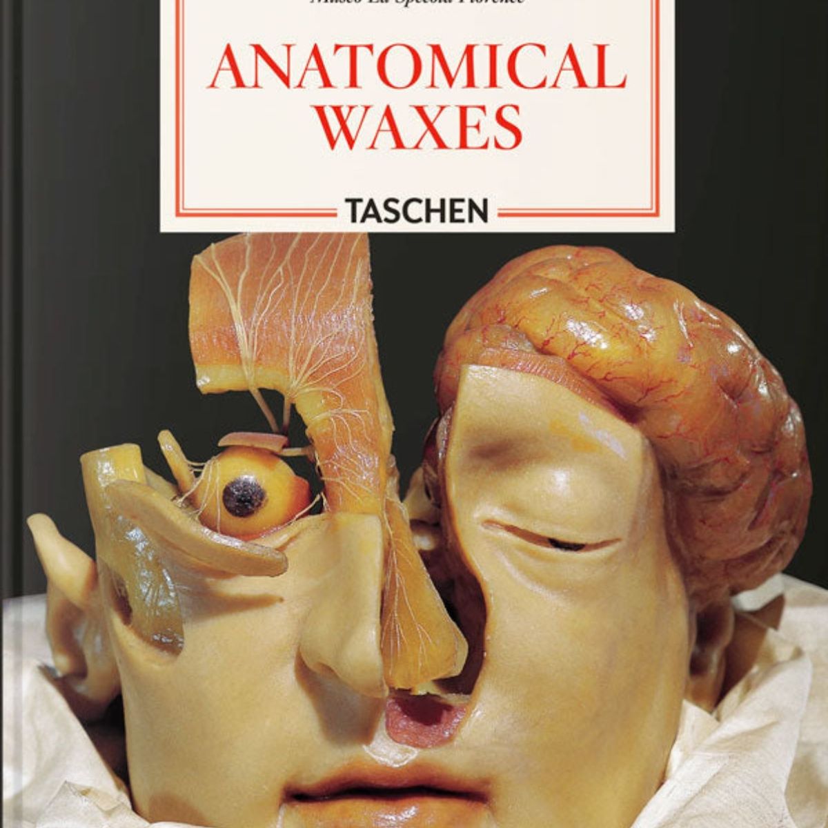 TASCHEN - Anatomical Waxes. 45th Ed.
