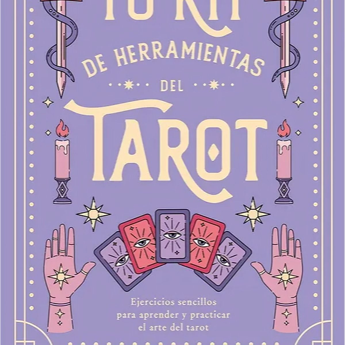 TOP10BOOKS - LIBRO Tu Kit De Herramientas Del Tarot - Tu Kit De Herramientas Del Tarot