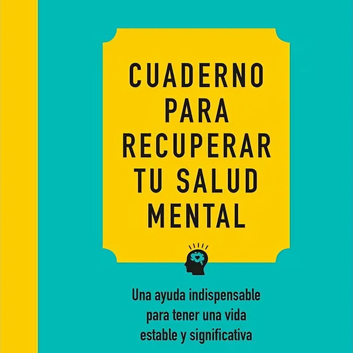 TOP10BOOKS - LIBRO Cuaderno Para Recuperar Tu Salud Mental