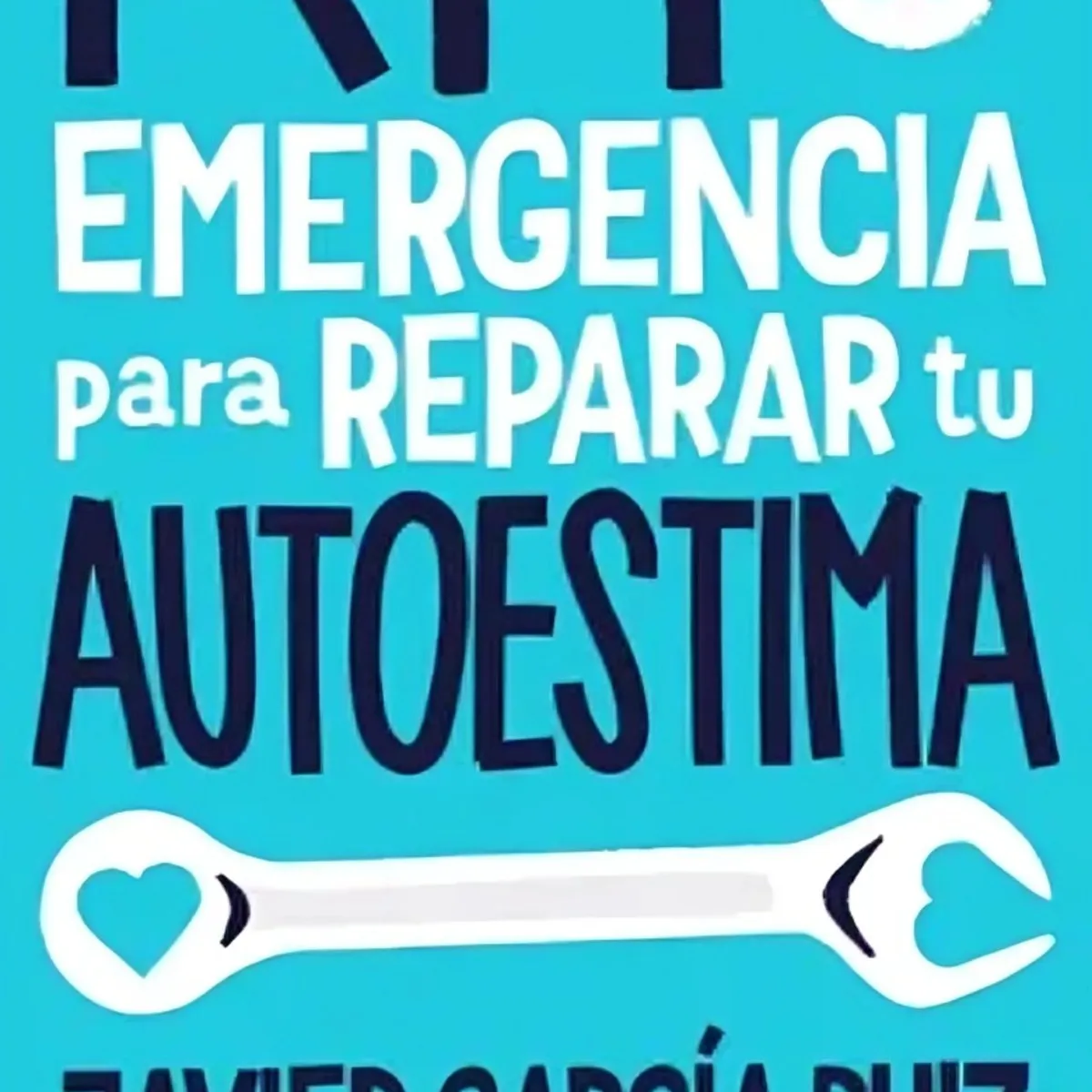 TOP10BOOKS - LIBRO Kit De Emergencia Para Reparar Tu Autoestima