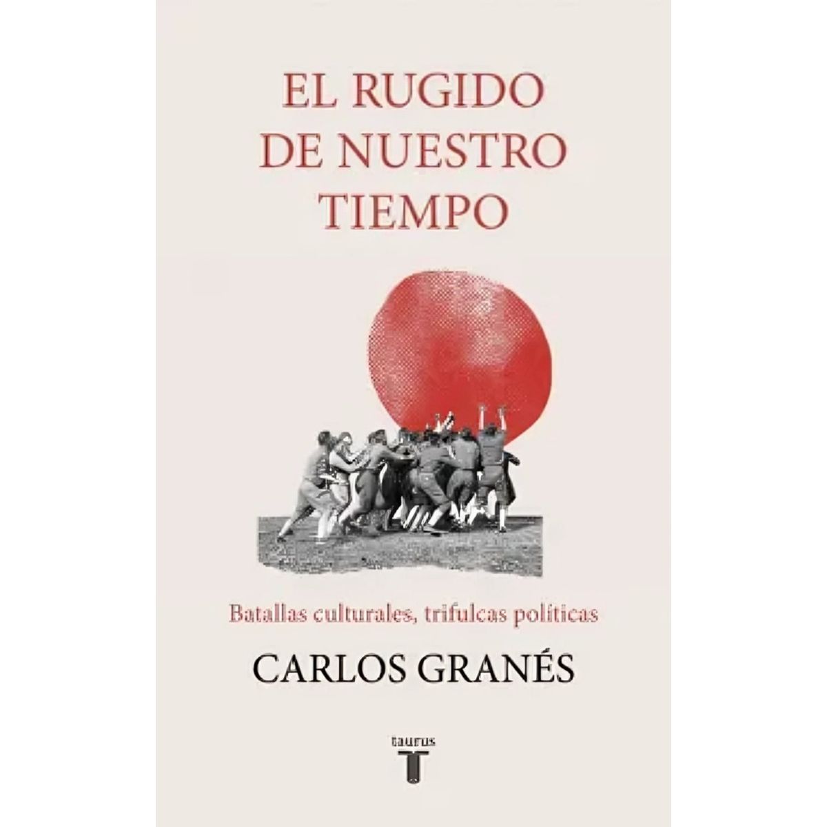TOP10BOOKS - LIBRO El Rugido De Nuestro Tiempo - El Rugido De Nuestro Tiempo