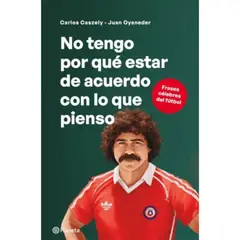 PLANETA - No tengo por qué estar de acuerdo con lo que pienso - Carlos Caszely y Juan Oyaneder