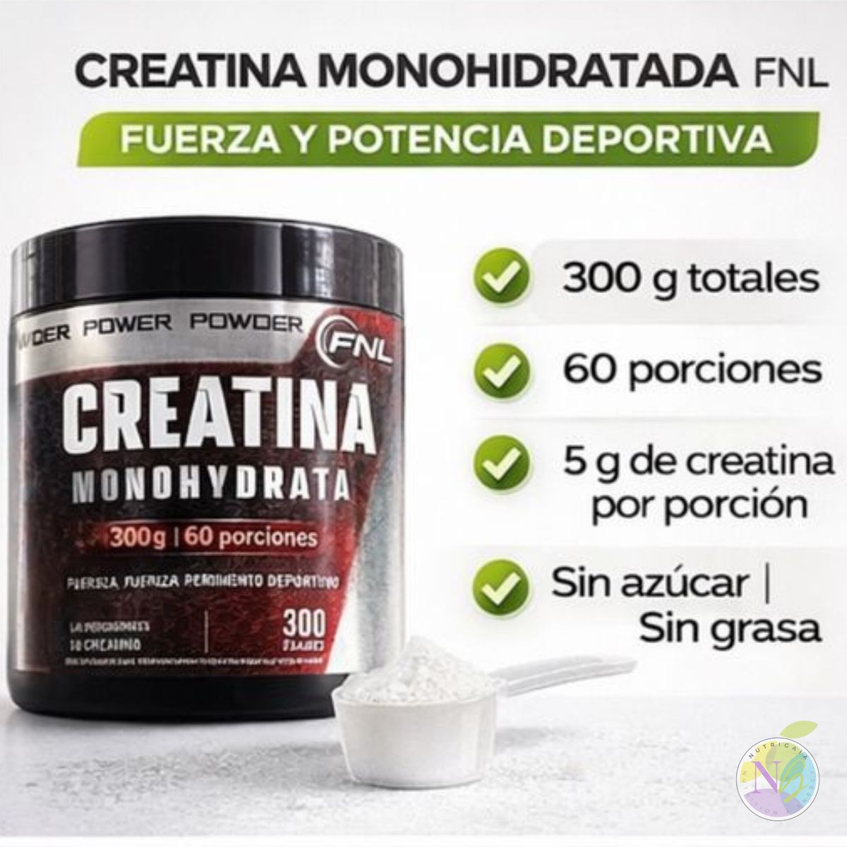 FNL - Creatina Monohidratada FNL 300 g - 60 Porciones - Fuerza, Potencia y Rendimiento Deportivo