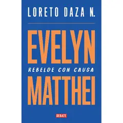 DEBATE - Evelyn Matthei. Rebelde con causa