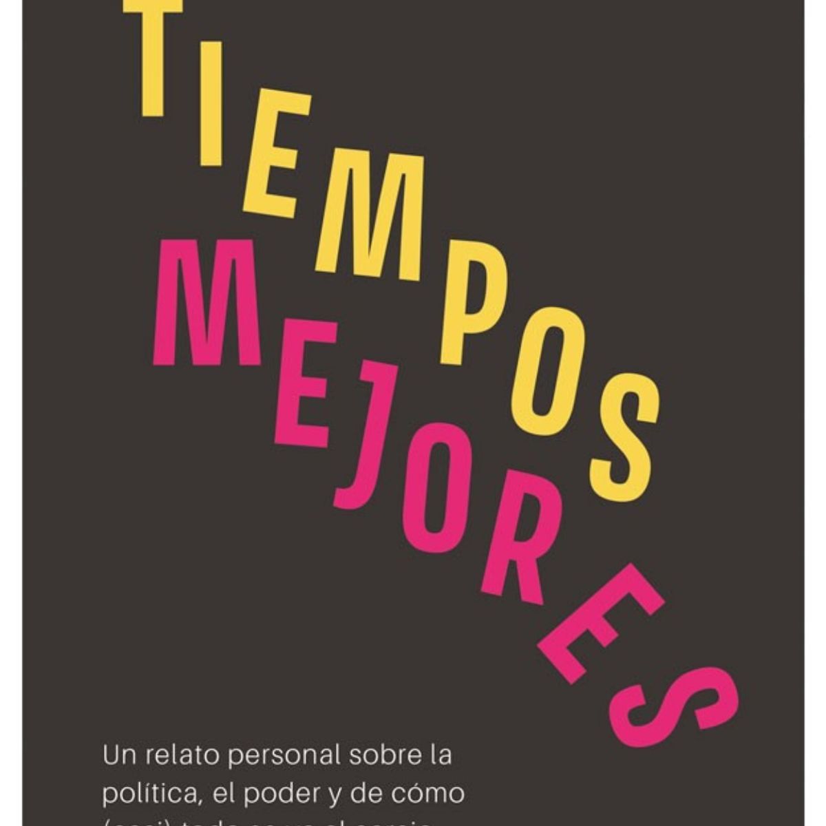 PLANETA - Tiempos mejores. De Jorge Selume