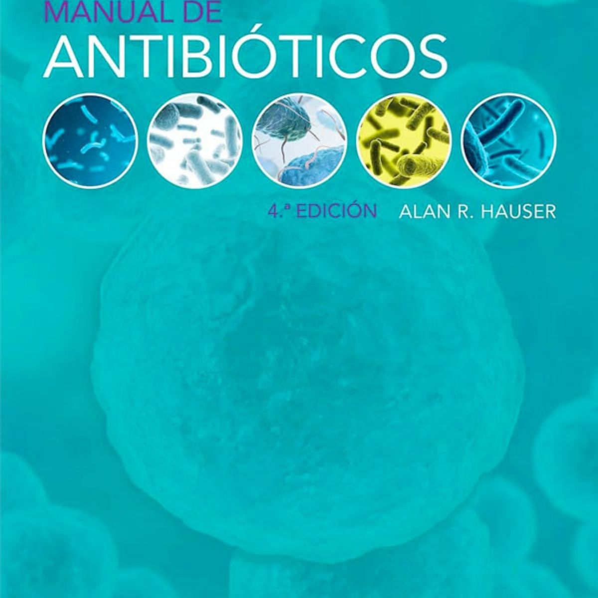 EDITORIAL MEDITERRANEO - Manual de antibióticos 4ª Ed.