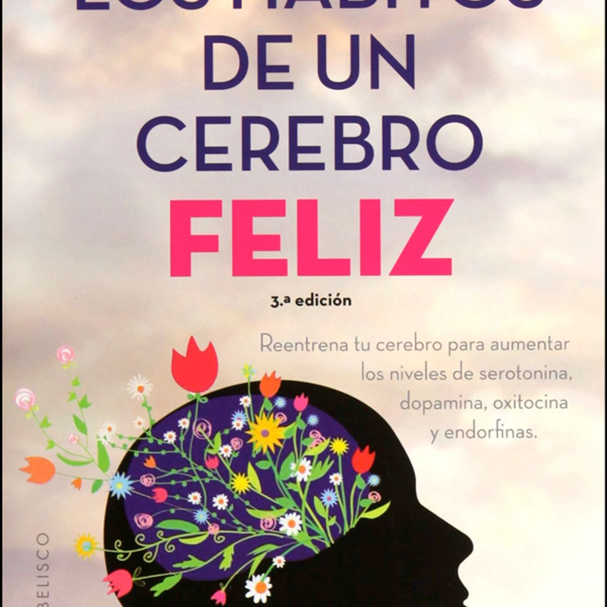 EDICIONES OBELISCO - Los hábitos de un cerebro feliz