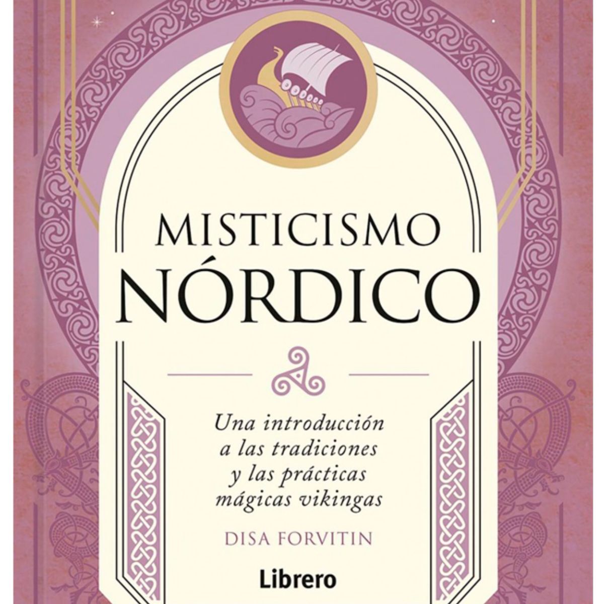 EDITORIAL CONTRAPUNTO - Misticismo nórdico. Una introducción a las tradiciones