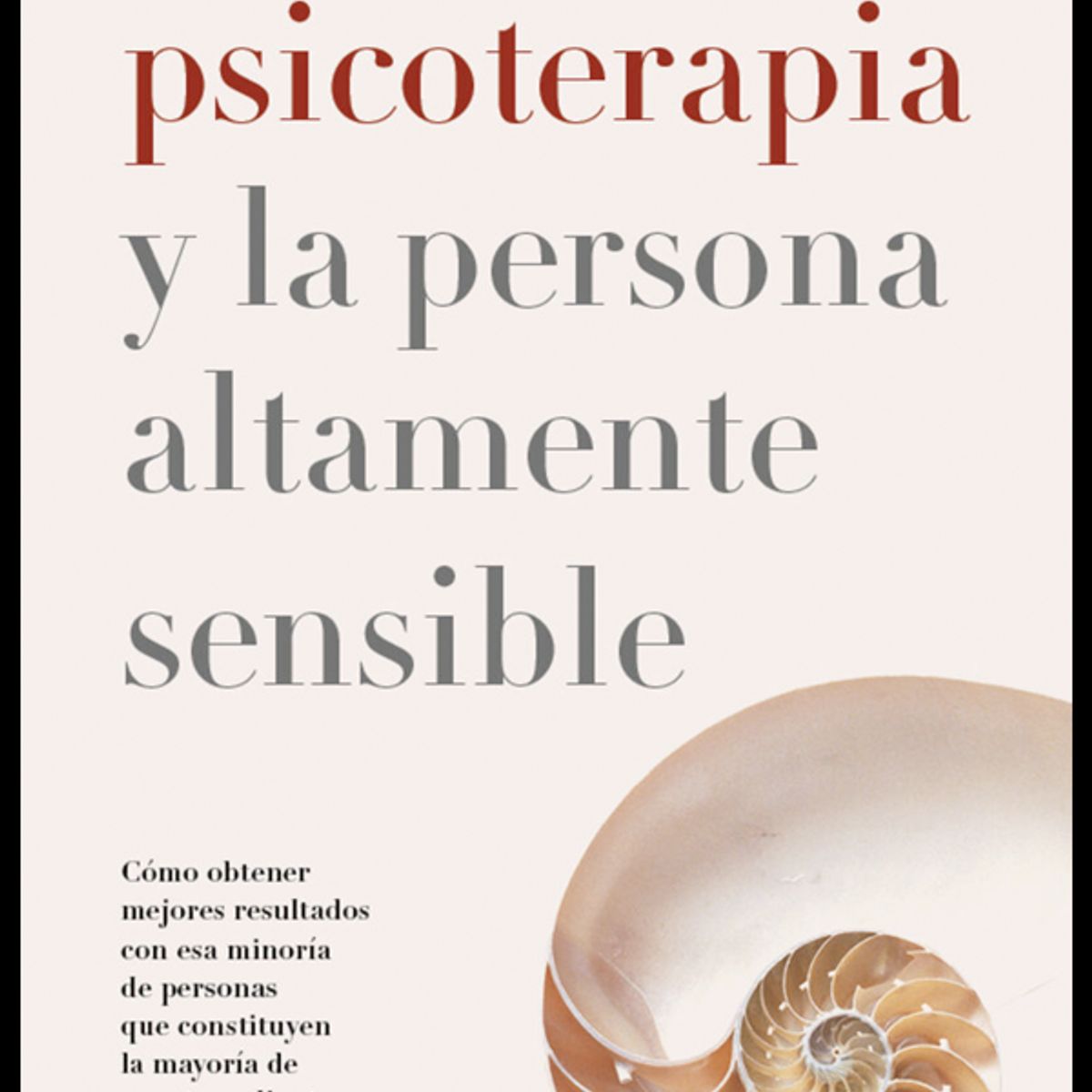 EDICIONES OBELISCO - La psicoterapia y la persona altamente sensible