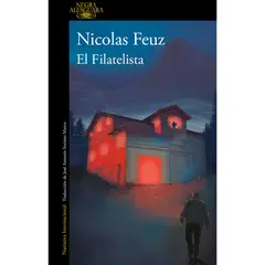 ALFAGUARA - El filatelista. De Nicolas Feuz