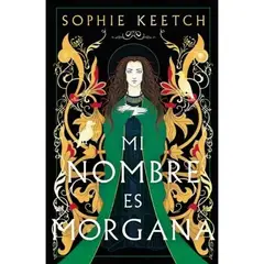 UMBRIEL EDITORES - Mi Nombre Es Morgana Sophie Keetch Editorial Umbriel