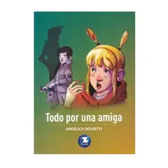 DISCOS A&D - Dossetti Angélica Todo por una amiga Literatura Infantil