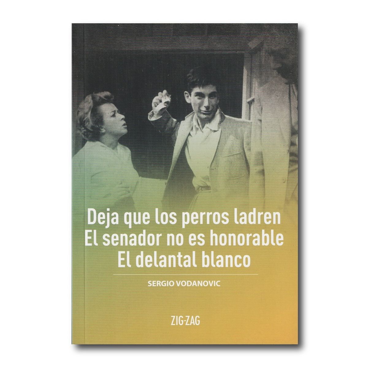 ZIG ZAG - Deja que los perros ladren - El senador no es honorable - El delantal blanco