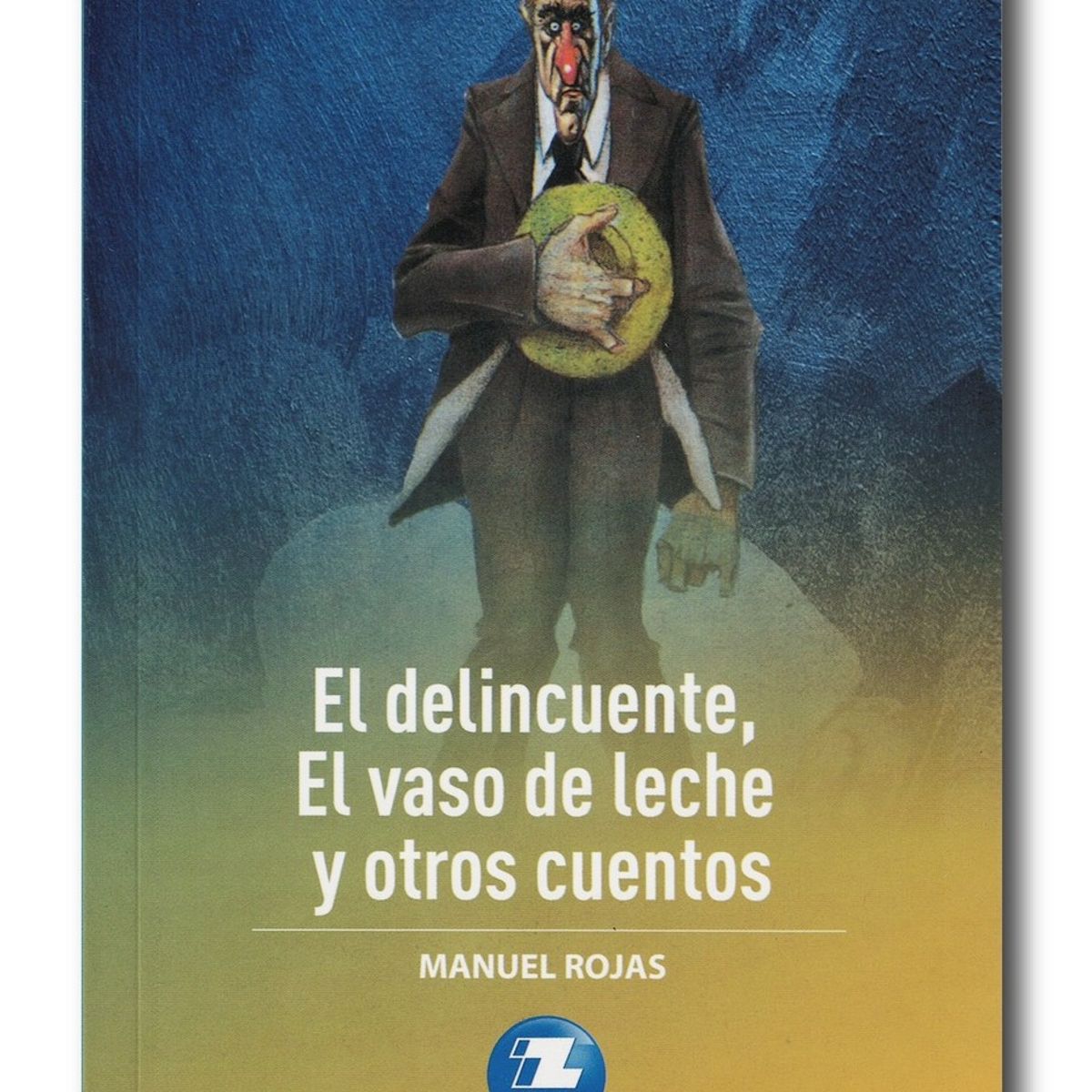 ZIG ZAG - El delincuente El vaso de leche y otros cuentos