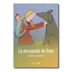 ZIG ZAG - La escapada de Ema - Angélica Dossetti