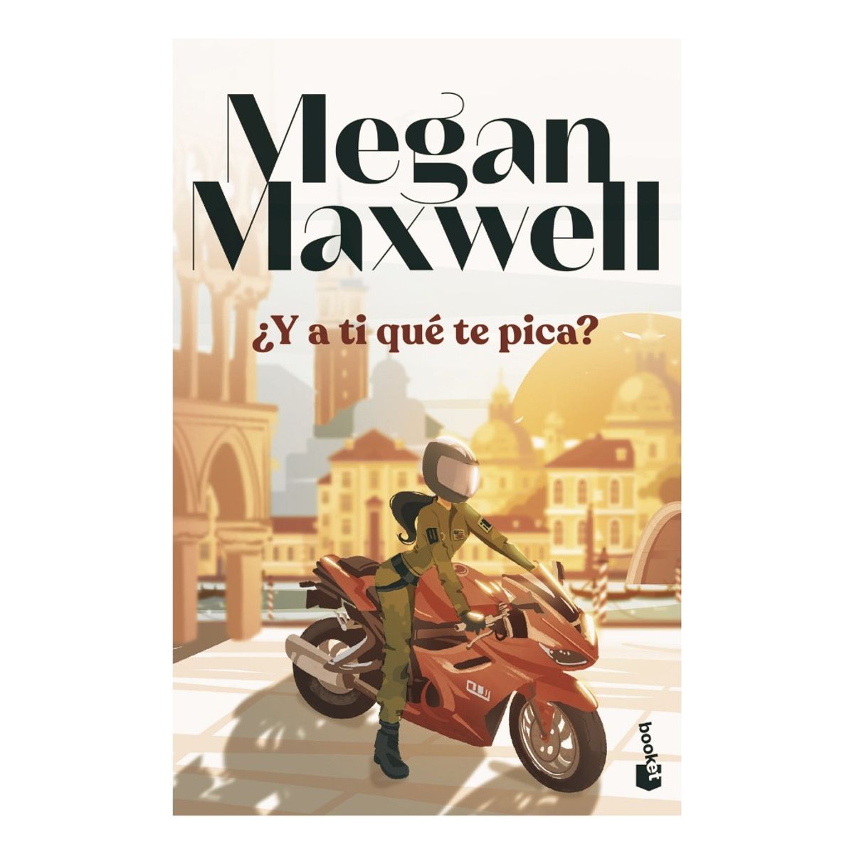 BOOKET - Y A TI QUÉ TE PICA - MEGAN MAXWELL