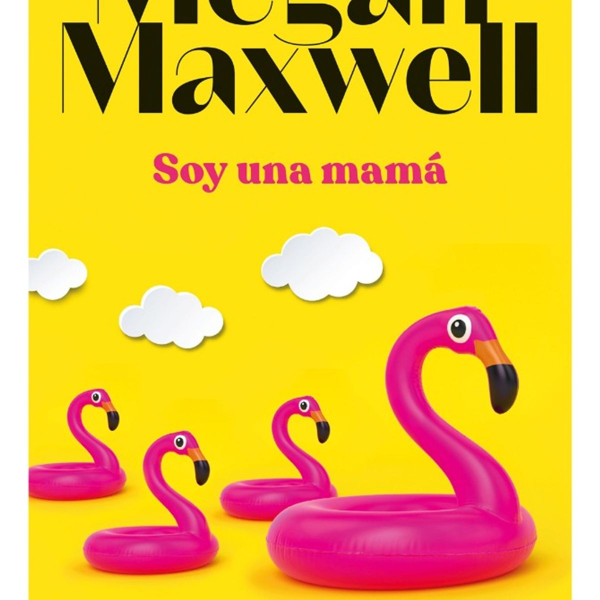 BOOKET - SOY UNA MAMÁ - MEGAN MAXWELL
