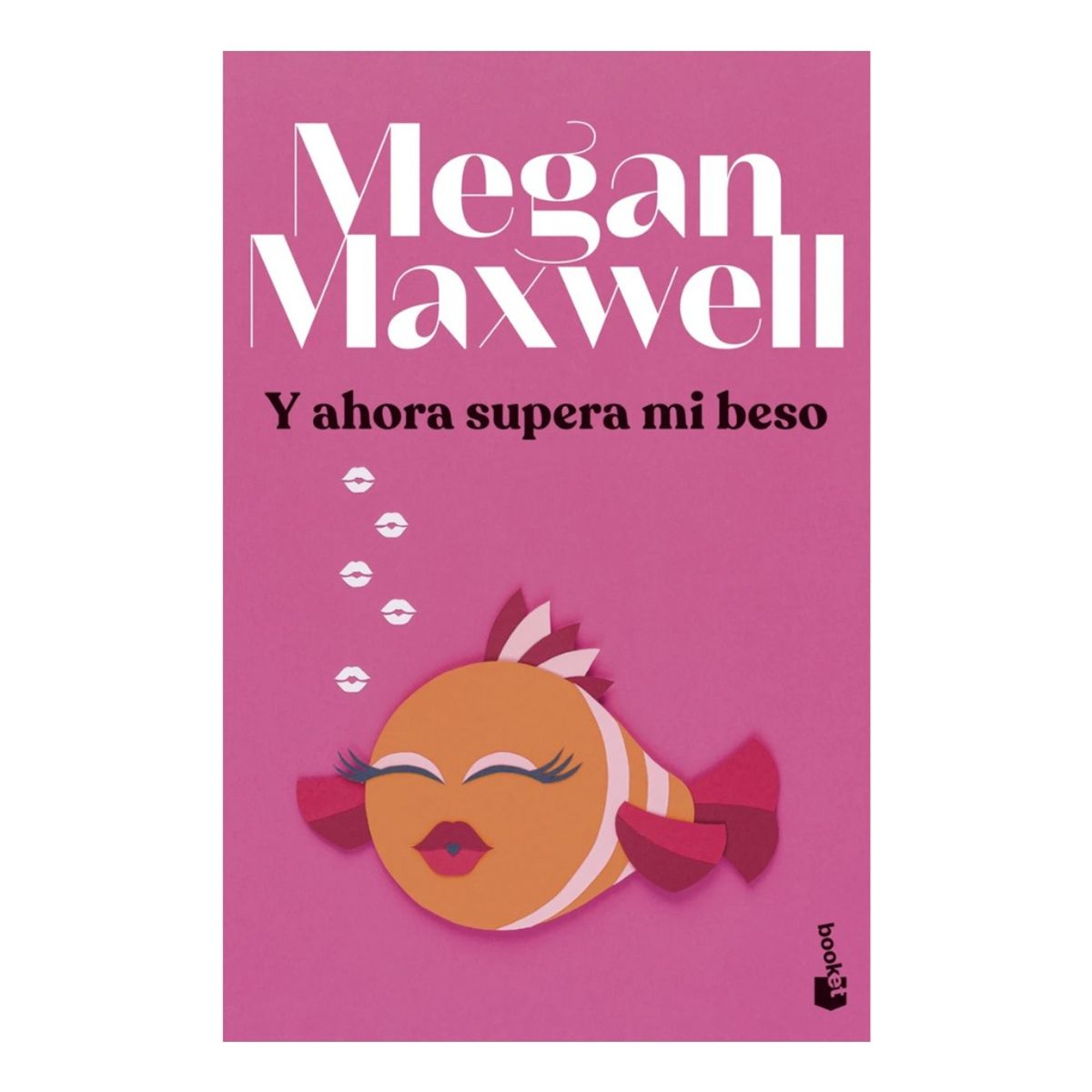 BOOKET - Y AHORA SUPERA MI BESO - MEGAN MAXWELL